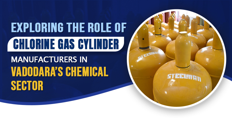 Exploring the Role of Chlorine Gas Cylinder Manufacturers in Vadodara’s Chemical Sector